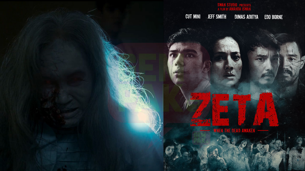 Ah Takutnya Jom Layan Filem Zombi Pertama Indonesia Zeta When The Dead Awaken Di Astro First Gempak
