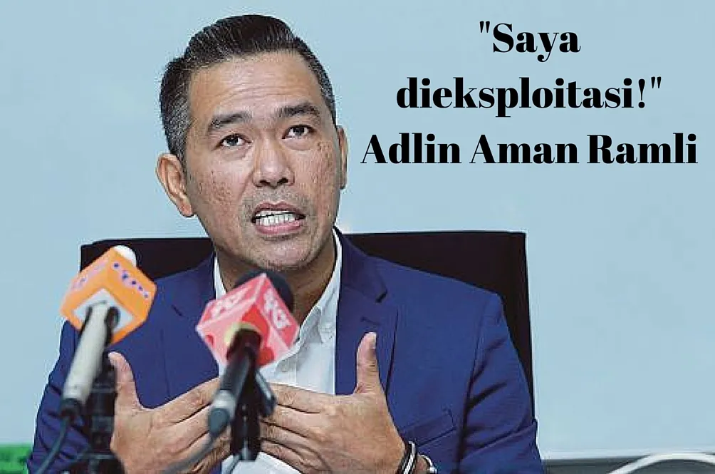 saya-dieksploitasi!-adlin-aman-ramli.jpg
