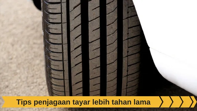 tips-penjagaan-tayar-03.jpg