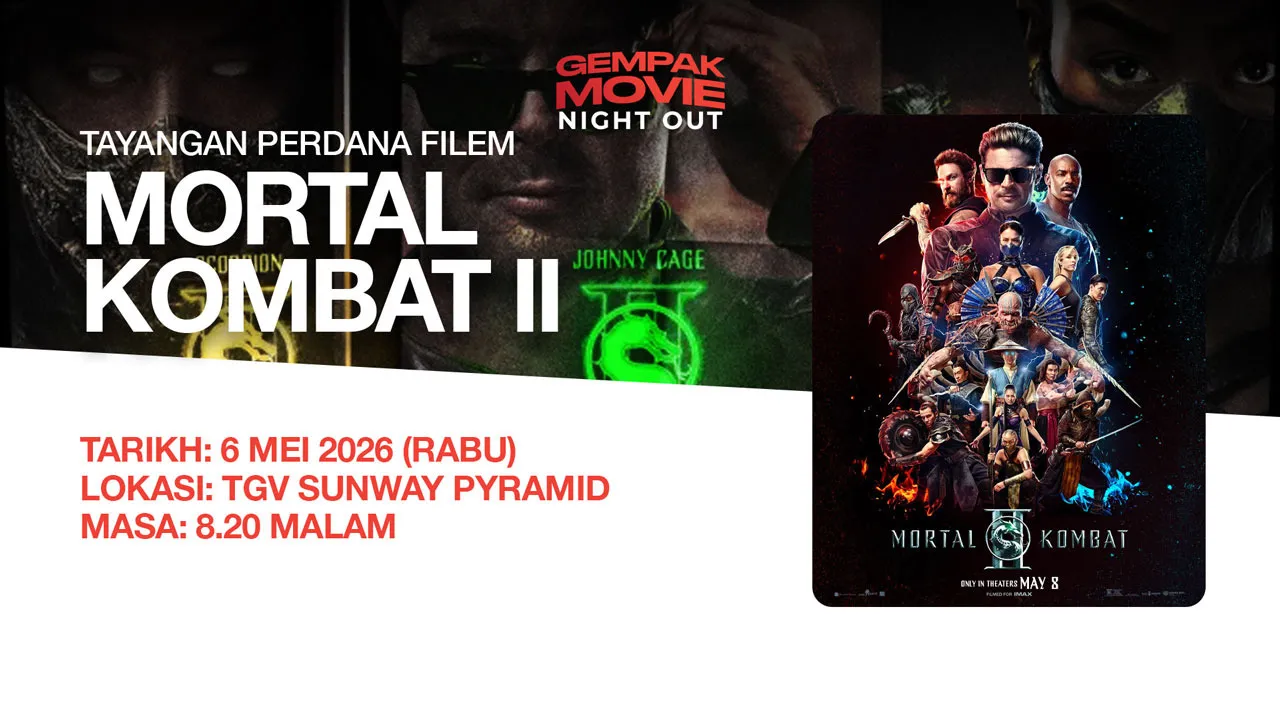 Gempak Movie Night Out    Tayangan Perdana Filem Mortal Kombat 2