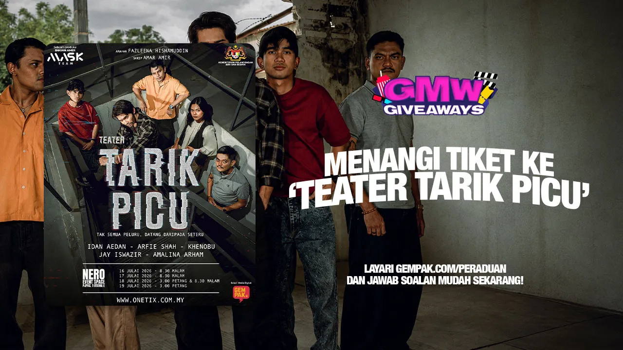 GMW Giveaway - TEATER TARIK PICU