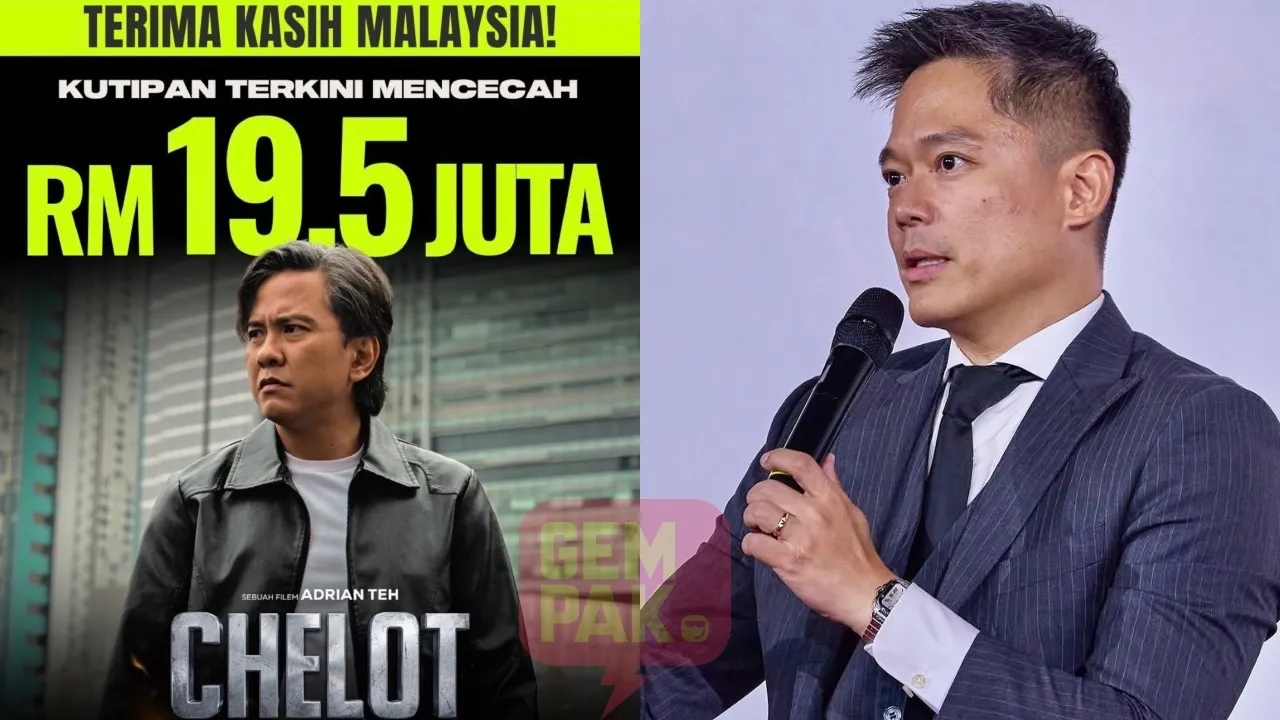Syukur CHELOT Raih RM19.5 Juta, Adrian Teh Umum - “CHELOT 2 Is A Go!”