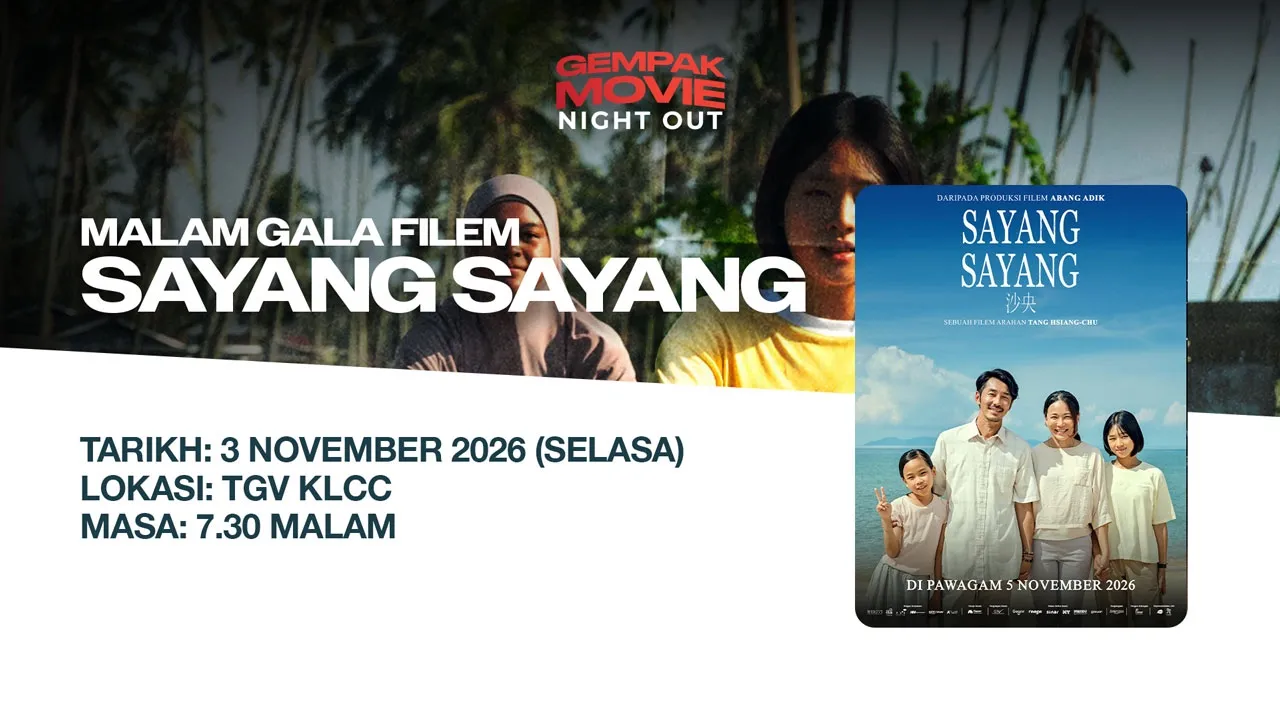 Gempak Movie Night Out: Malam Gala Filem Sayang-Sayang