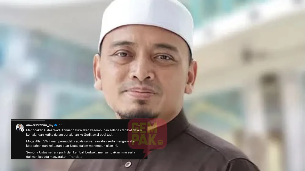 Ustaz Wadi Annuar Kemalangan, PMX Titip Doa - “Semoga Segera Sembuh…”