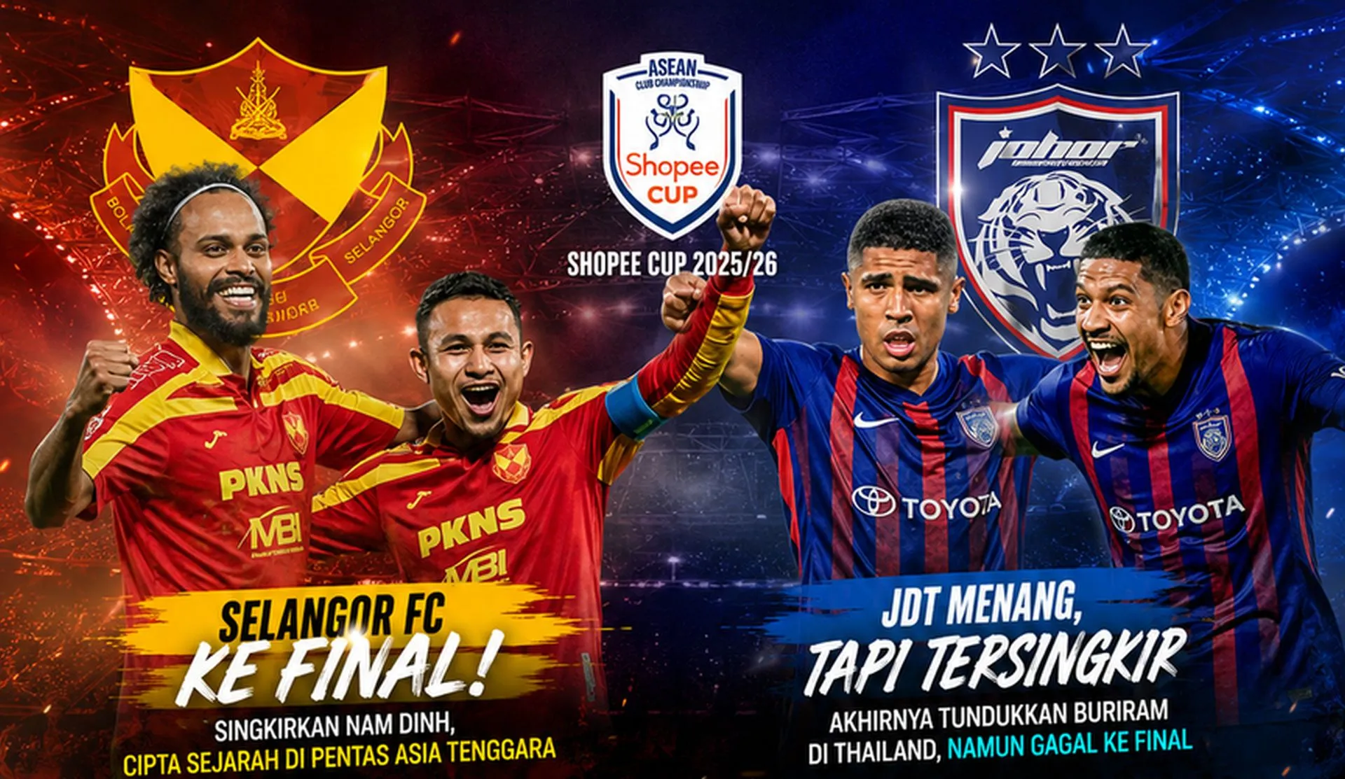 Meledak: Dua wakil Malaysia cipta naratif berbeza, Selangor ke Final -- JDT tamatkan penantian kemenangan di Thailand