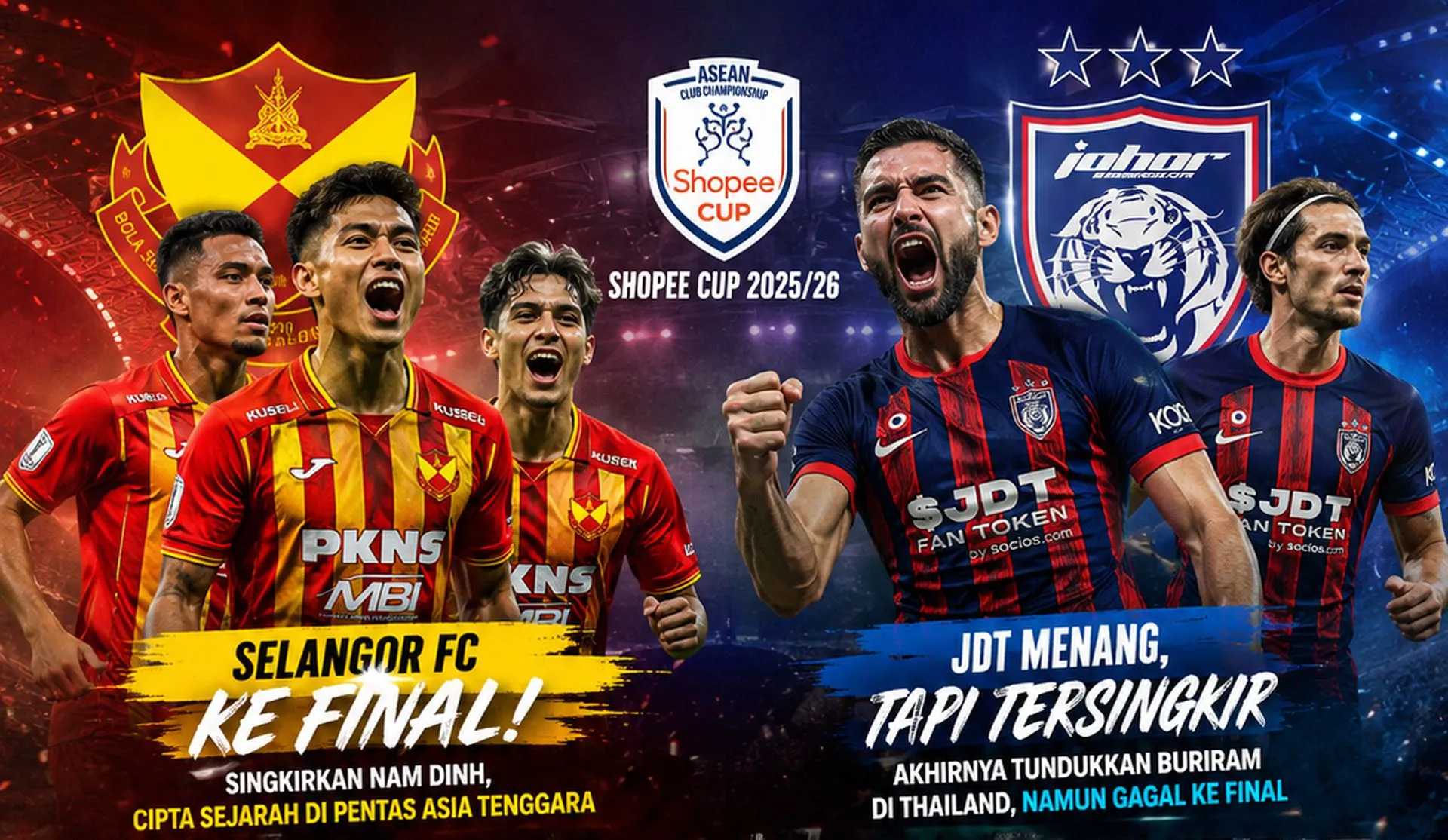 Meledak: Dua wakil Malaysia cipta naratif berbeza, Selangor ke Final -- JDT tamatkan penantian kemenangan di Thailand
