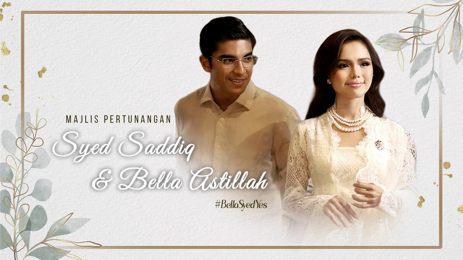 Majlis pertunangan Bella Astillah, Syed Saddiq raih hampir 130 juta tontonan di platform Astro