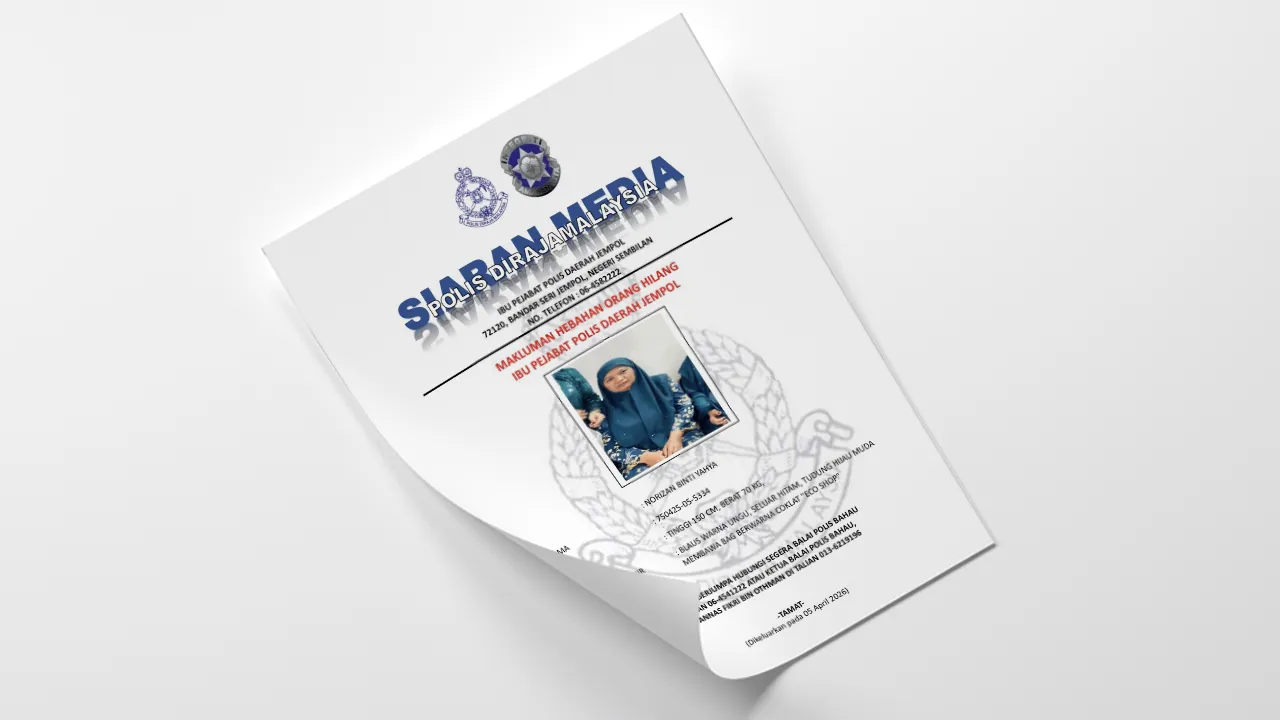 KENYATAAN MEDIA KETUA POLIS DAERAH JEMPOL - MAKLUMAN HEBAHAN ORANG HILANG. FB Ibu Pejabat Polis Daerah Jempol