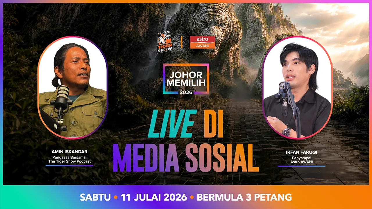 TB_JOHOR MEMILIH TIGER PODCAST_AWANI