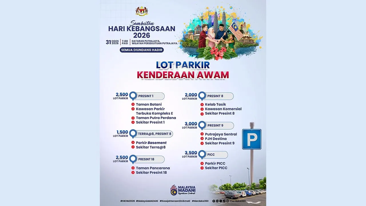Rancang perjalanan lebih awal sempena Sambutan Hari Kebangsaan 2026!  Sebanyak 15,000 petak parkir kenderaan awam disediakan di beberapa lokasi sekitar Putrajaya. -- FB  Merdeka360