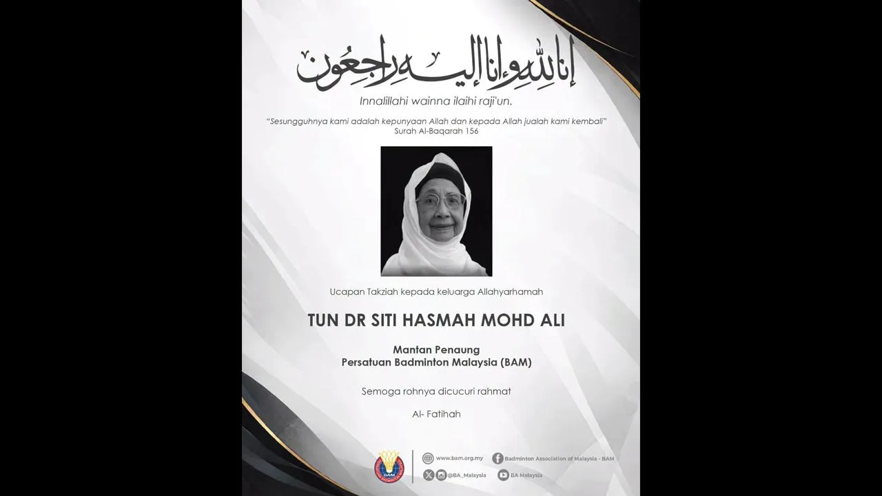 BAM EXTENDS CONDOLENCES ON PASSING OF TUN DR SITI HASMAH MOHAMAD ALI -- Badminton Association of Malaysia - BAM