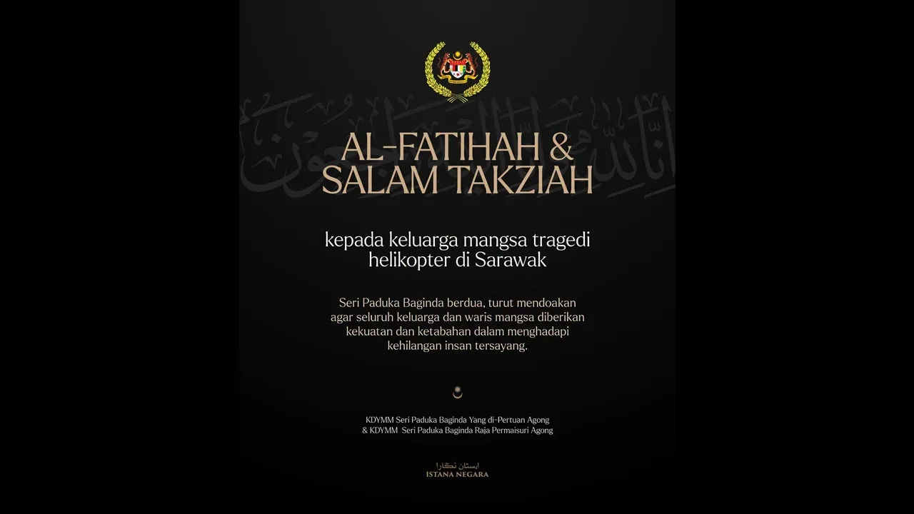 YANG DI-PERTUAN AGONG DAN RAJA PERMAISURI AGONG ZAHIR UCAPAN TAKZIAH KEPADA KELUARGA MANGSA TRAGEDI HELIKOPTER DI SARAWAK -- FB Sultan Ibrahim Sultan Iskandar﻿