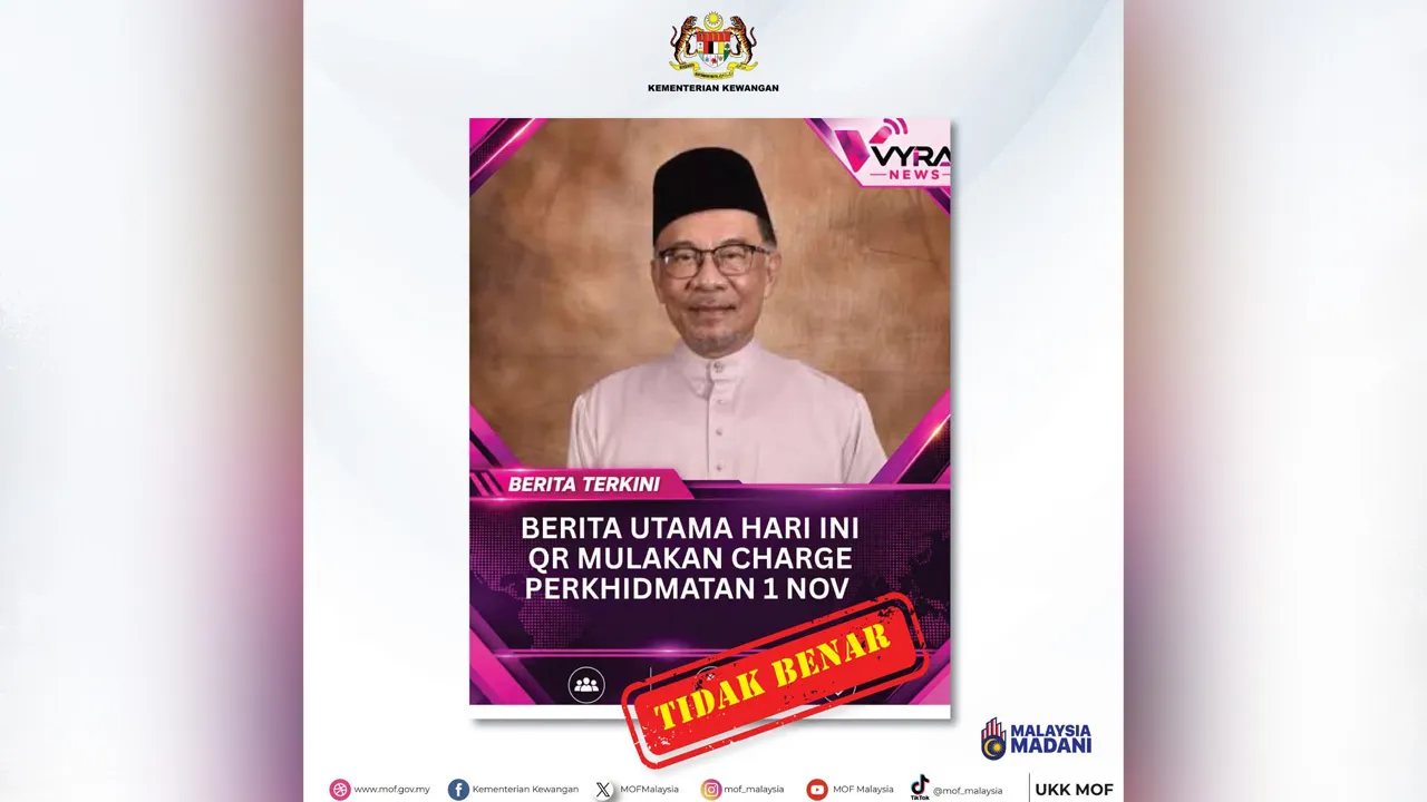 ⚠️ AMARAN: MAKLUMAT TIDAK BENAR  Orang ramai dinasihatkan agar tidak mempercayai atau menyebarkan poster yang mendakwa QR memulakan caj perkhidmatan pada 1 November 2026 kerana maklumat tersebut adalah PALSU. kredit: FB Kementerian Kewangan
