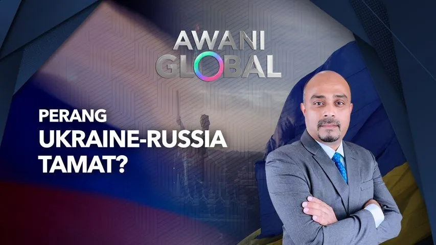 AWANI Global: Perang Ukraine-Russia tamat