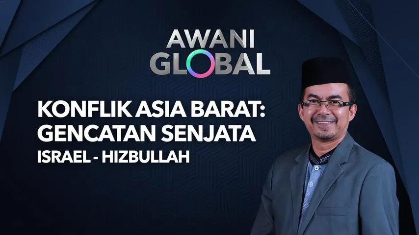 AWANI Global: Konflik Asia Barat | Gencatan Senjata Israel-Hizbullah