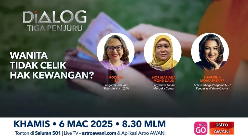 Dialog Tiga Penjuru: Wanita tidak celik hal kewangan?