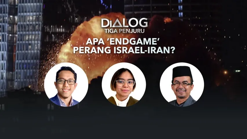 Dialog Tiga Penjuru: Apa ‘endgame’ perang Israel-Iran?