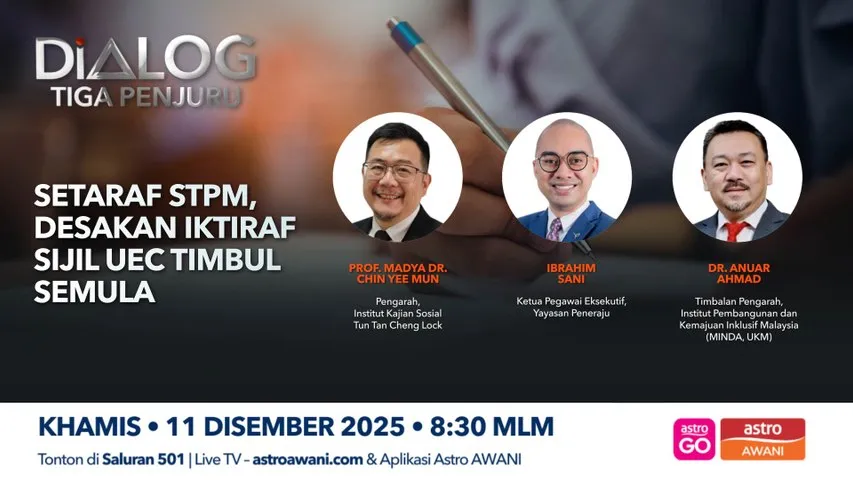 Dialog Tiga Penjuru: Setaraf STPM, desakan iktiraf sijil UEC timbul semula