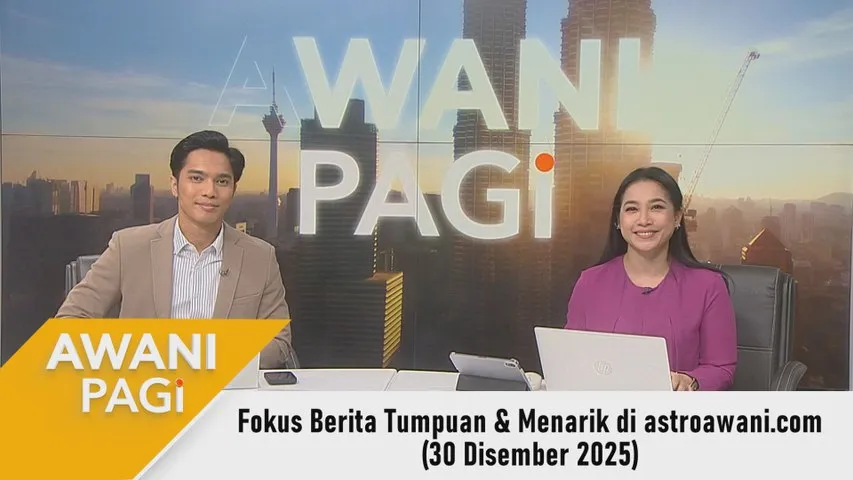 AWANI Pagi: Berita tumpuan & menarik di astroawani.com [30 Disember 2025]
