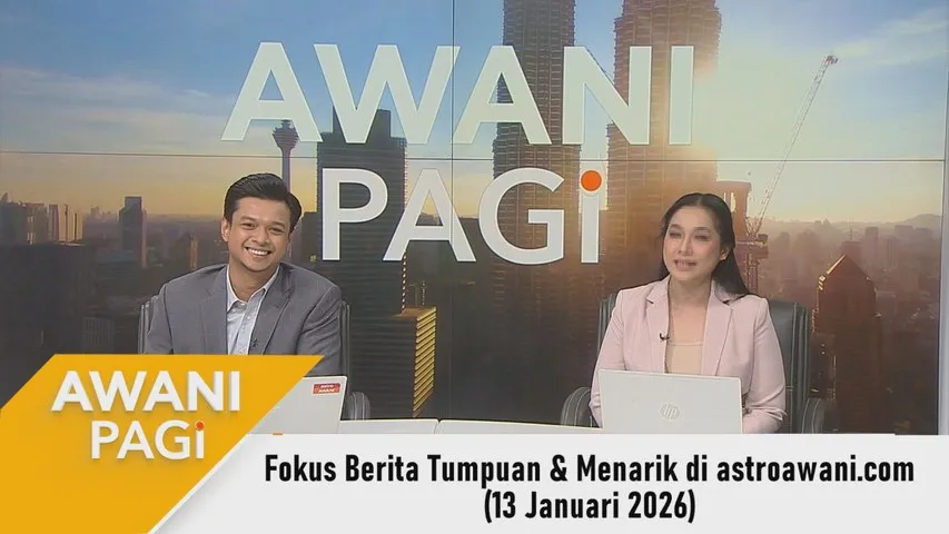 AWANI Pagi: Berita tumpuan & menarik di astroawani.com [13 Januari 2026]