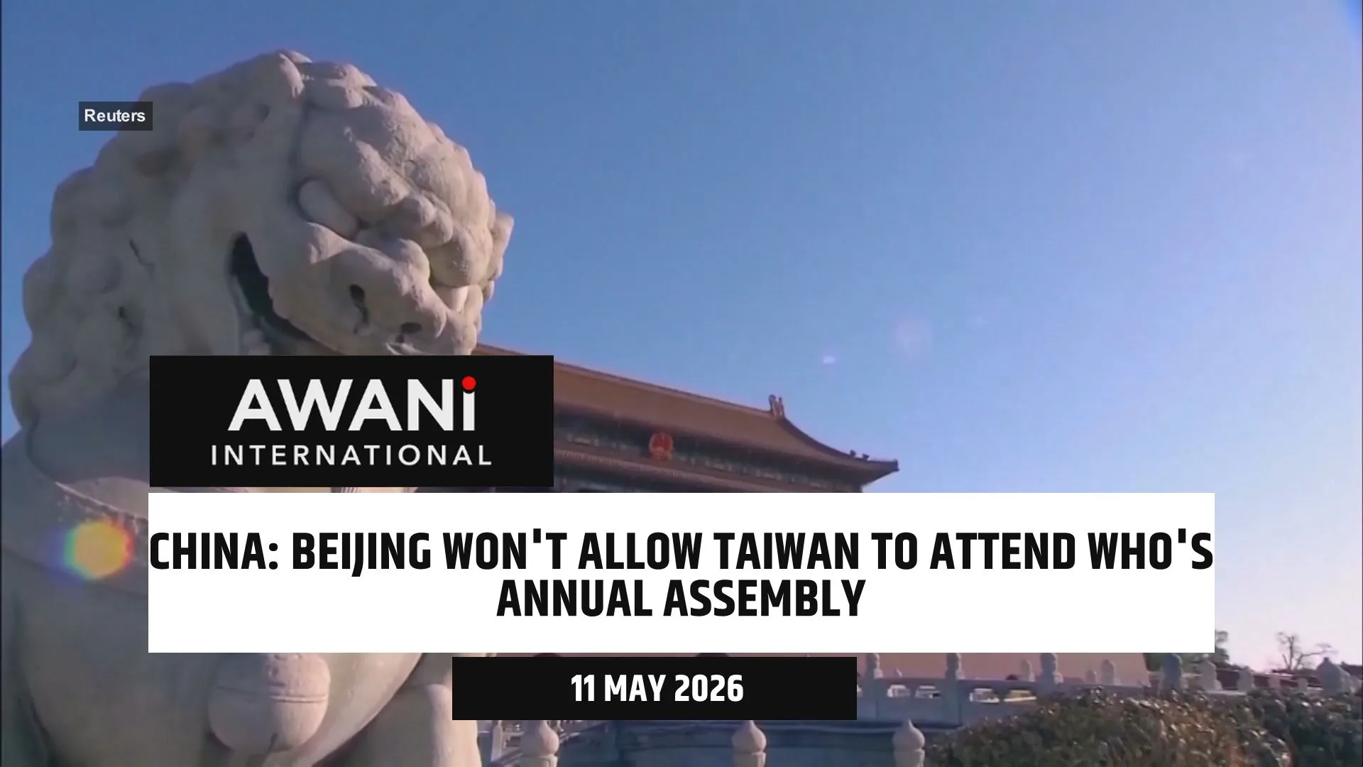 China says it won't allow Taiwan to attend WHO's annual assembly