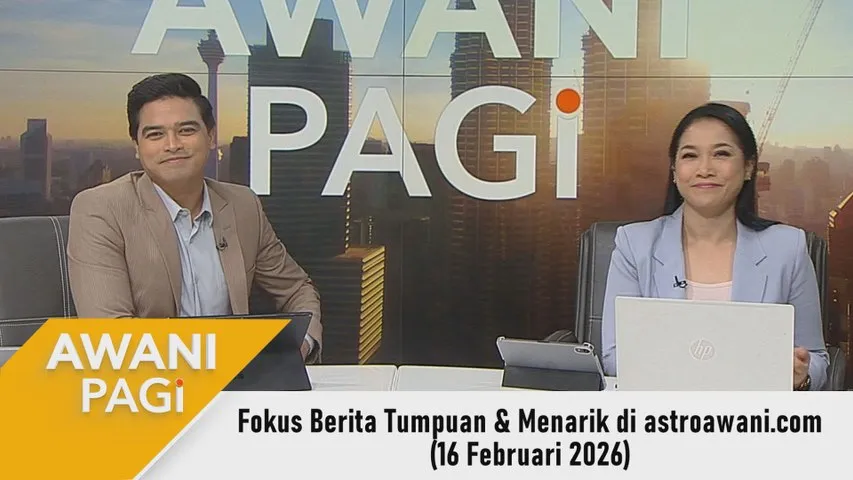 #AWANIpagi | 16 Februari 2026