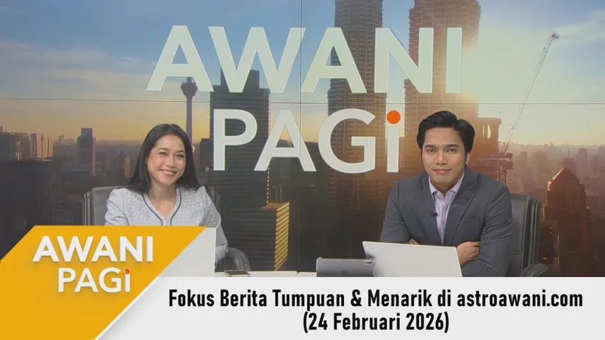 AWANI Pagi: Berita tumpuan & menarik di astroawani.com [24 Februari 2026]