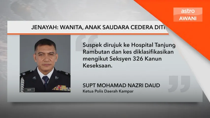 Wanita, anak saudara cedera ditikam