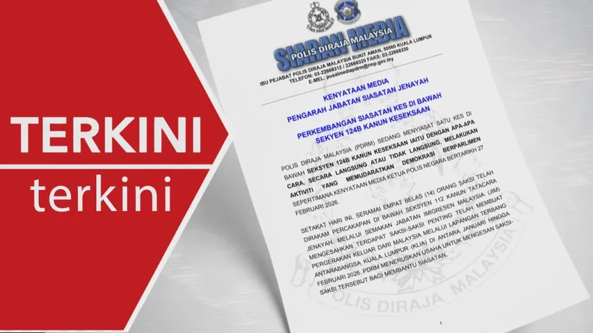 [TERKINI] PDRM rakam percakapan 14 saksi