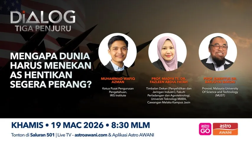 Dialog Tiga Penjuru: Mengapa dunia harus menekan AS hentikan segera perang?