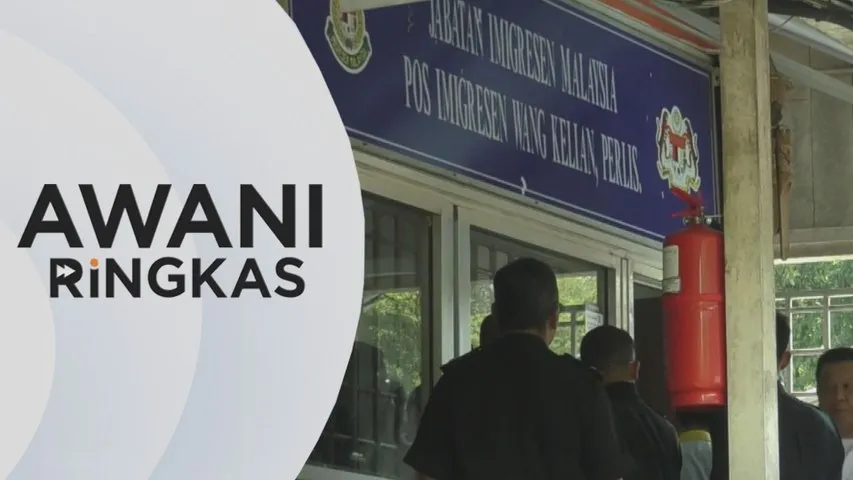AWANI Ringkas: Peningkatan pergerakan di sempadan