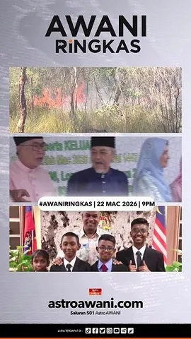 #AWANIRingkas 22 Mac 2026 | 9PM