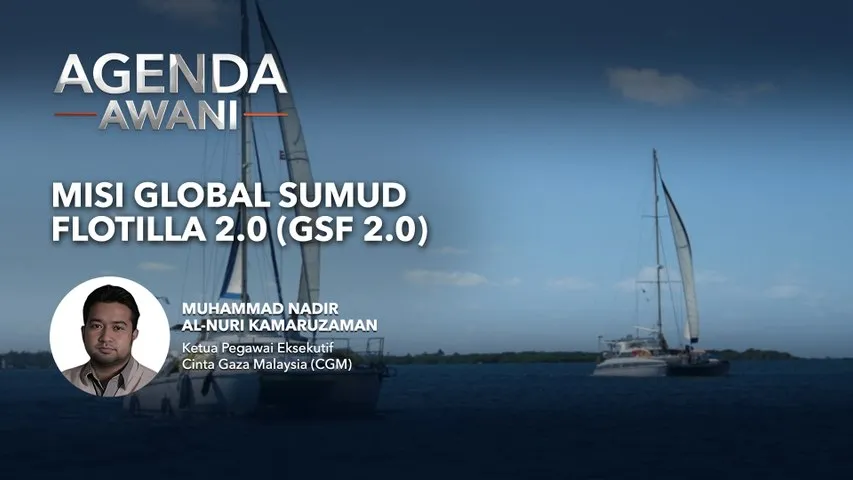 Agenda AWANI: Misi Global Sumud Flotilla 2.0 (GSF 2.0)