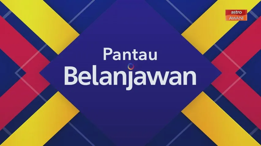 Pantau Belanjawan: Mengukuh ekonomi negara, menongkah suram global