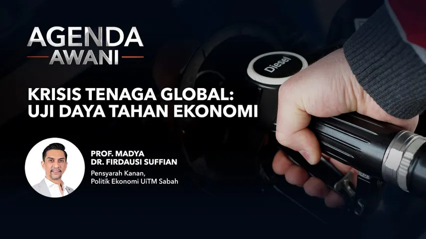 Agenda AWANI: Krisis Tenaga Global | Uji Daya Tahan Ekonomi