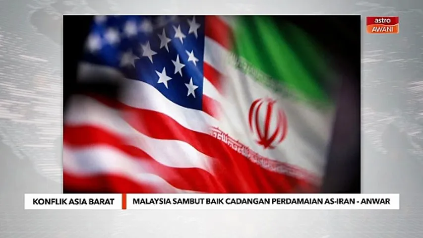 [TERKINI] Malaysia sambut baik cadangan perdamaian AS-Iran - Anwar