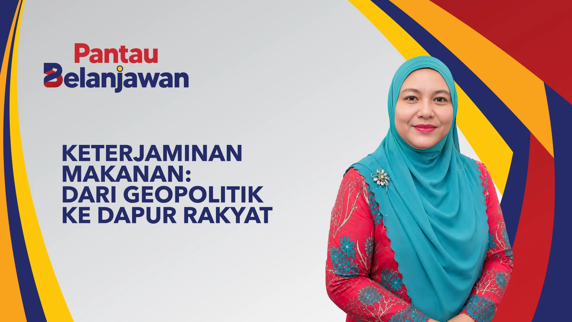 Pantau Belanjawan: Keterjaminan makanan | Dari geopolitik ke dapur rakyat