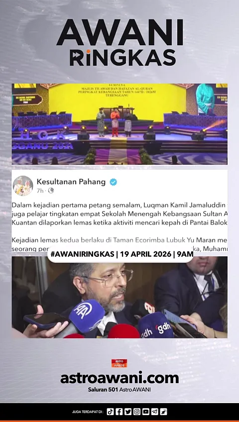 #AWANIRingkas 19 April 2026 | 9AM