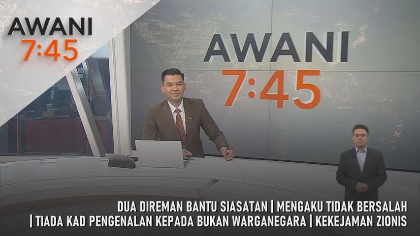 AWANI 7:45 [22/4/2026] - Dua Direman Bantu Siasatan | Mengaku Tidak Bersalah | Tiada Kad Pengenalan Kepada Bukan Warganegara