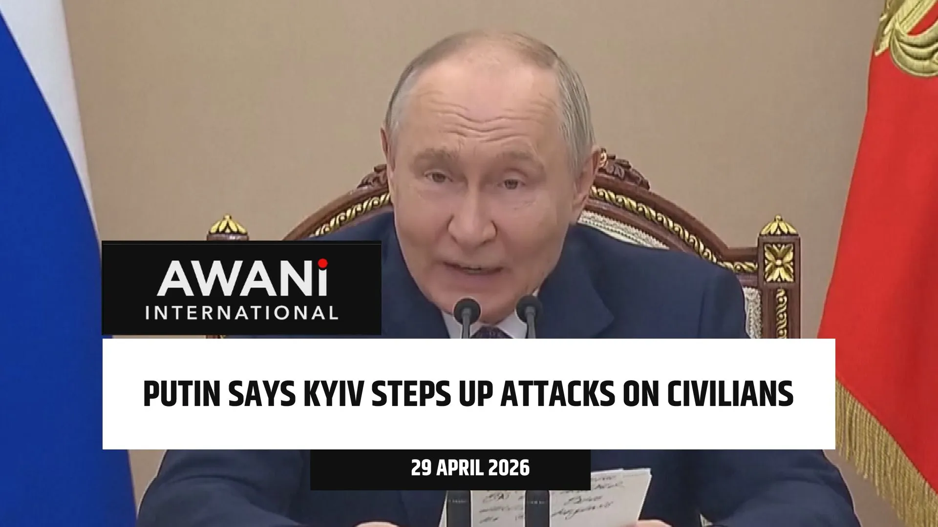 Putin says Ukraine steps up attacks on civilians