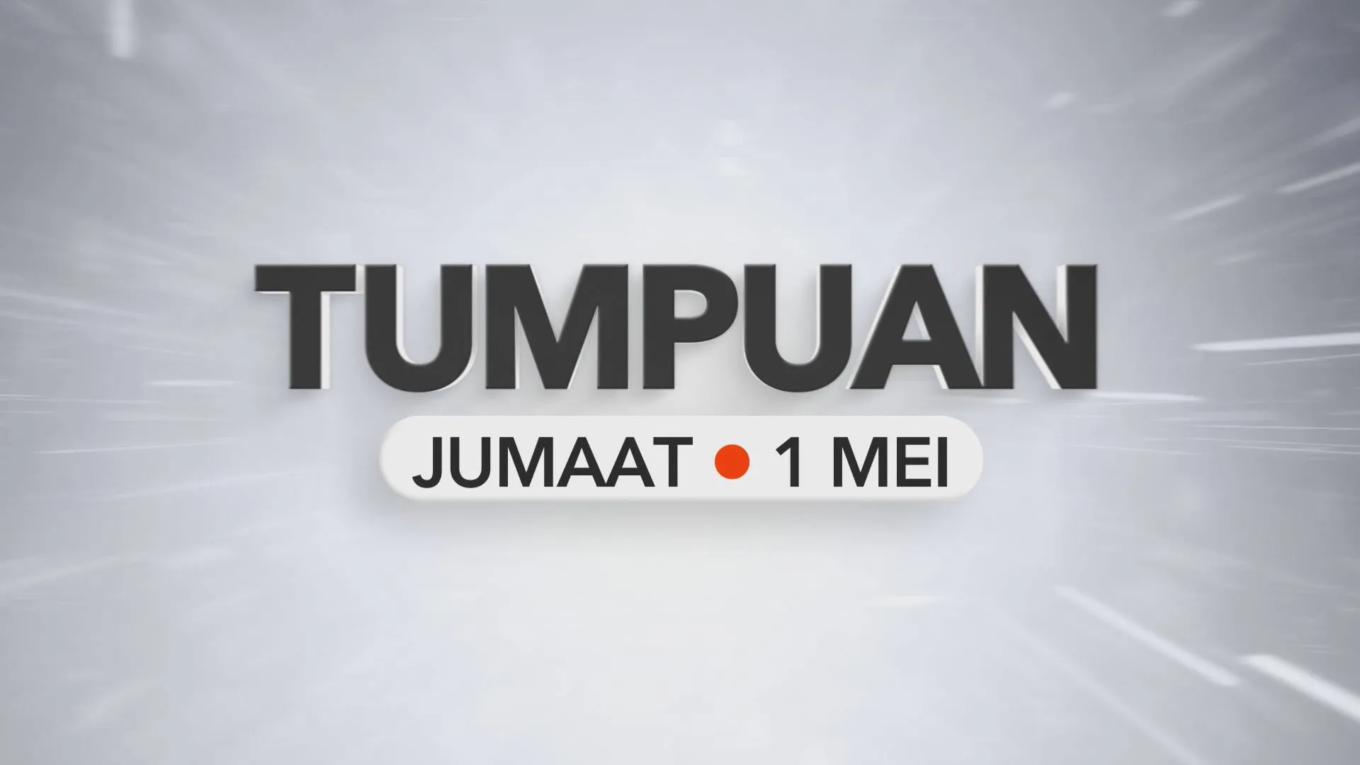 Tumpuan Jumaat – 1 Mei 2026