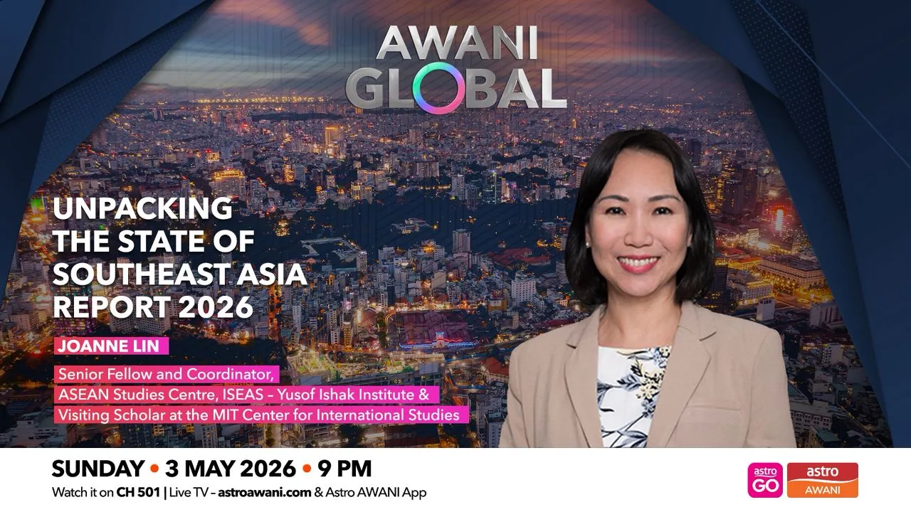 AWANI Global: Unpacking the state of Southeast Asia report 2026