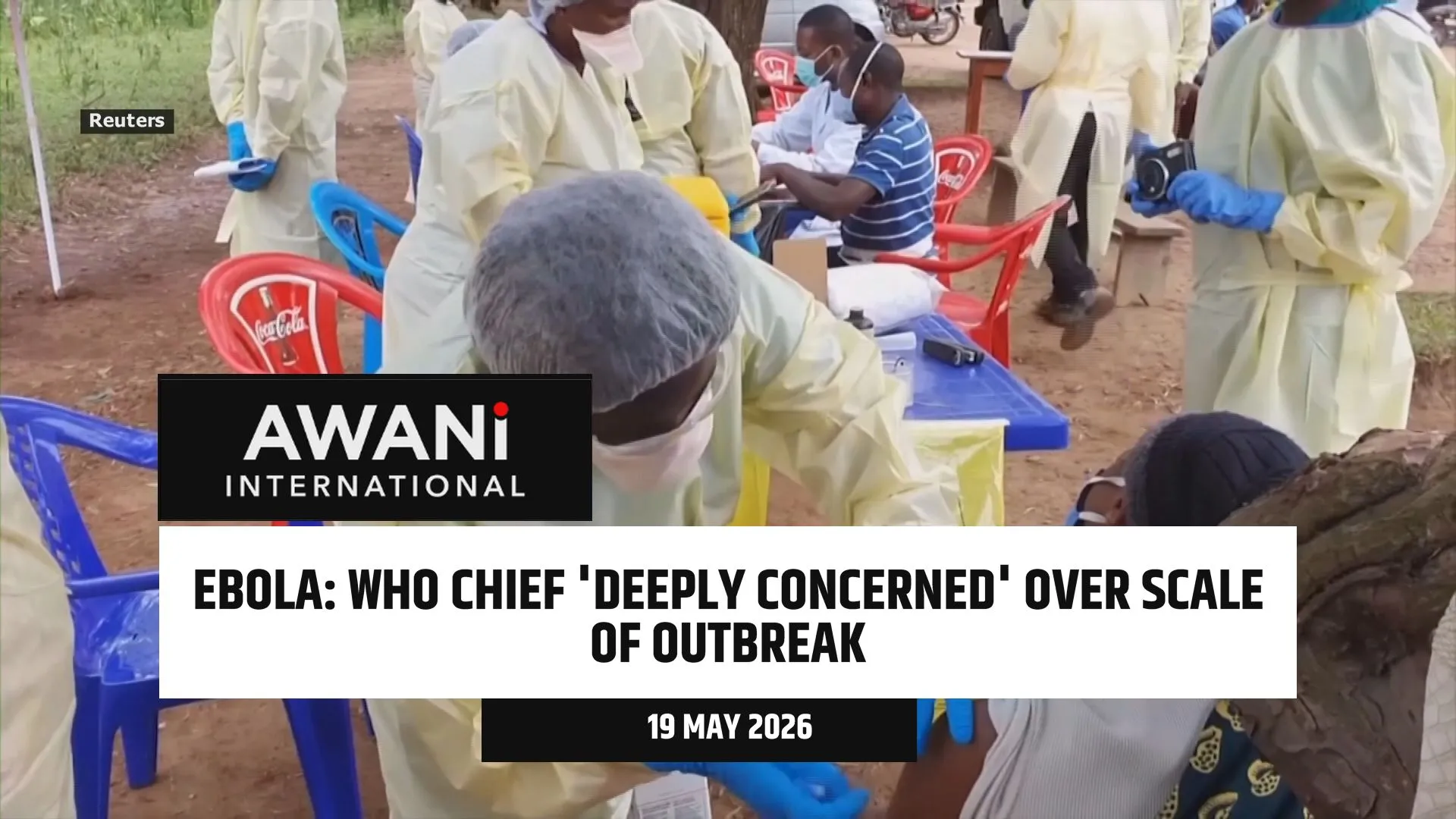 WHO Chief 'deeply concerned' over scale of outbreak