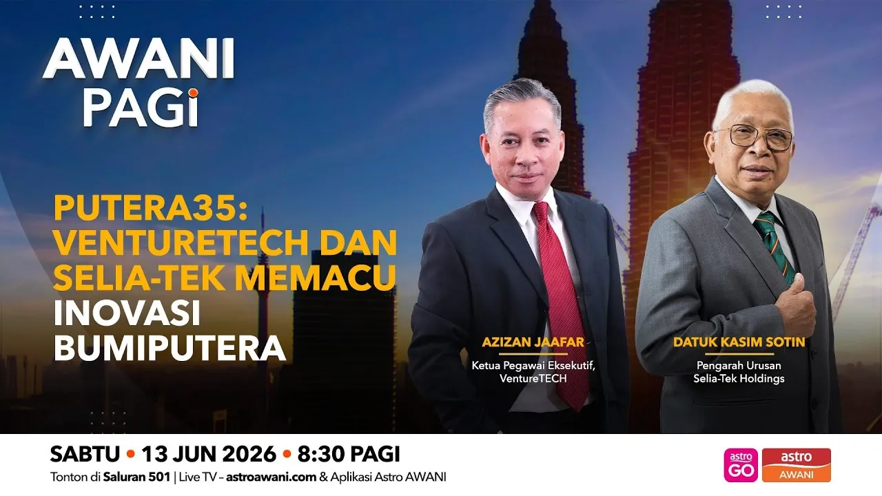AWANI Pagi: PuTERA35 |  VentureTECH dan Selia-Tek Memacu Inovasi Bumiputera