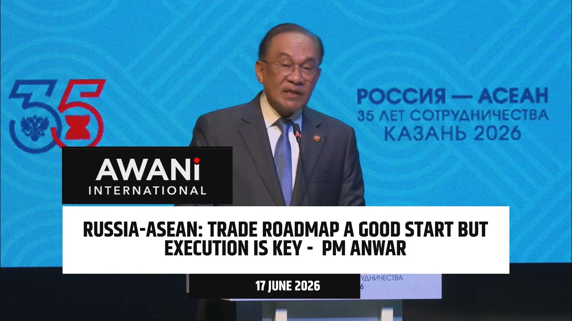 ASEAN-Russia trade roadmap a good start but execution is key, says PM Anwar