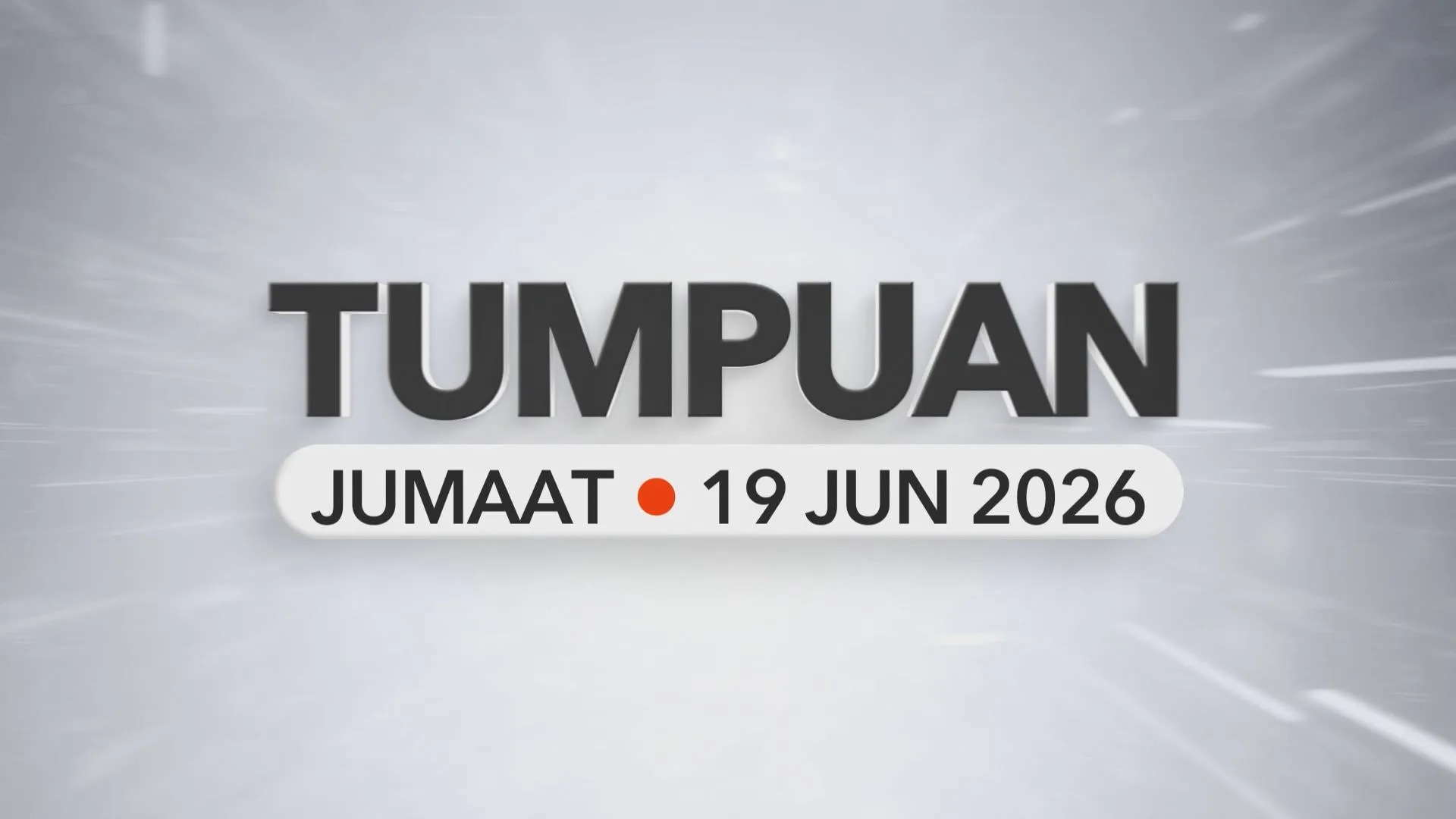 Tumpuan Jumaat –  19 Jun 2026