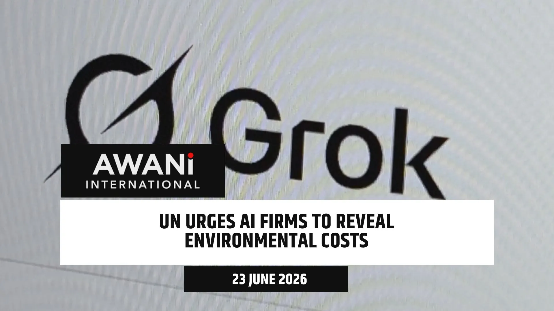 UN urges AI firms to reveal environmental costs