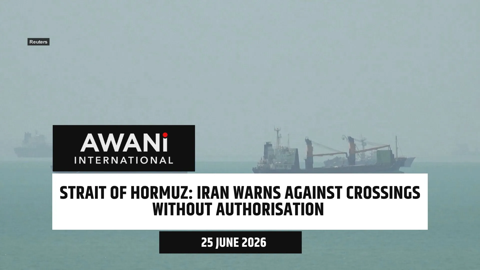 Iran warns against Strait of Hormuz crossings without authorisation