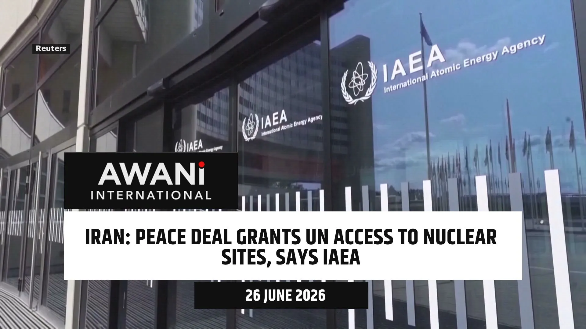 Iran-U.S. peace deal grants UN access to nuclear sites, says IAEA