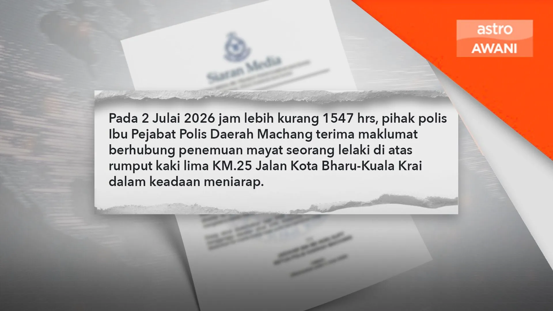 Mayat lelaki ditemukan di tepi jalan Machang, polis sahkan tiada unsur jenayah